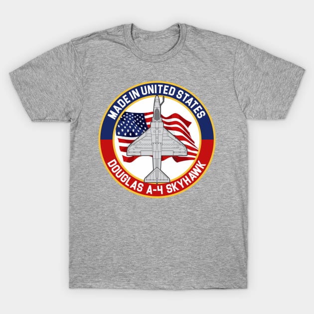 A-4 Skyhawk - Made in USA T-Shirt by MBK